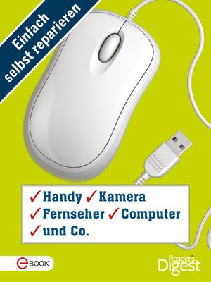 cover image of Einfach selbst reparieren--Handy, Kamera, Fernseher, Computer und Co.